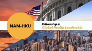 NAM-HKU Fellowship in Global Health Leadership