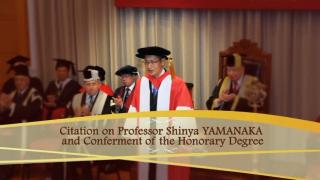 191st Congregation (2014) - Citation on Professor Shinya YAMANAKA and Conferment of the Honorary Degree