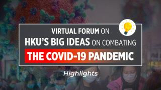 Virtual Forum on Big Ideas on Combating COVID-19: Highlights