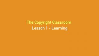 The Copyright Classroom : Learning