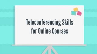 Teleconferencing Skills for Online Courses