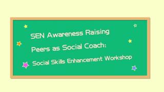 SEN Awareness Raising: Peer Social Coach