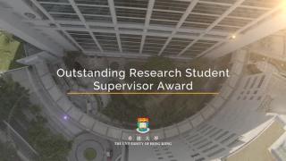 HKU Excellence Awards 2017 - Outstanding Research Student Supervisor Award