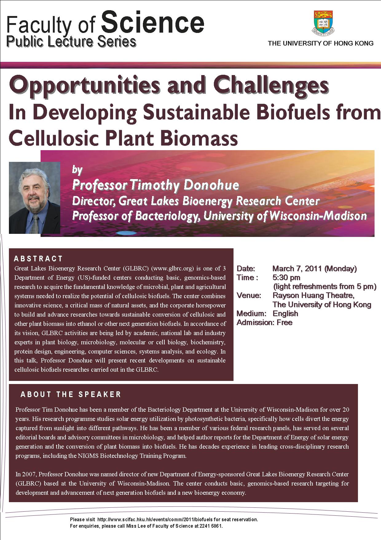 Public lecture : Opportunities and Challenges In Developing Sustainable Biofuels from Cellulosic Plant Biomass