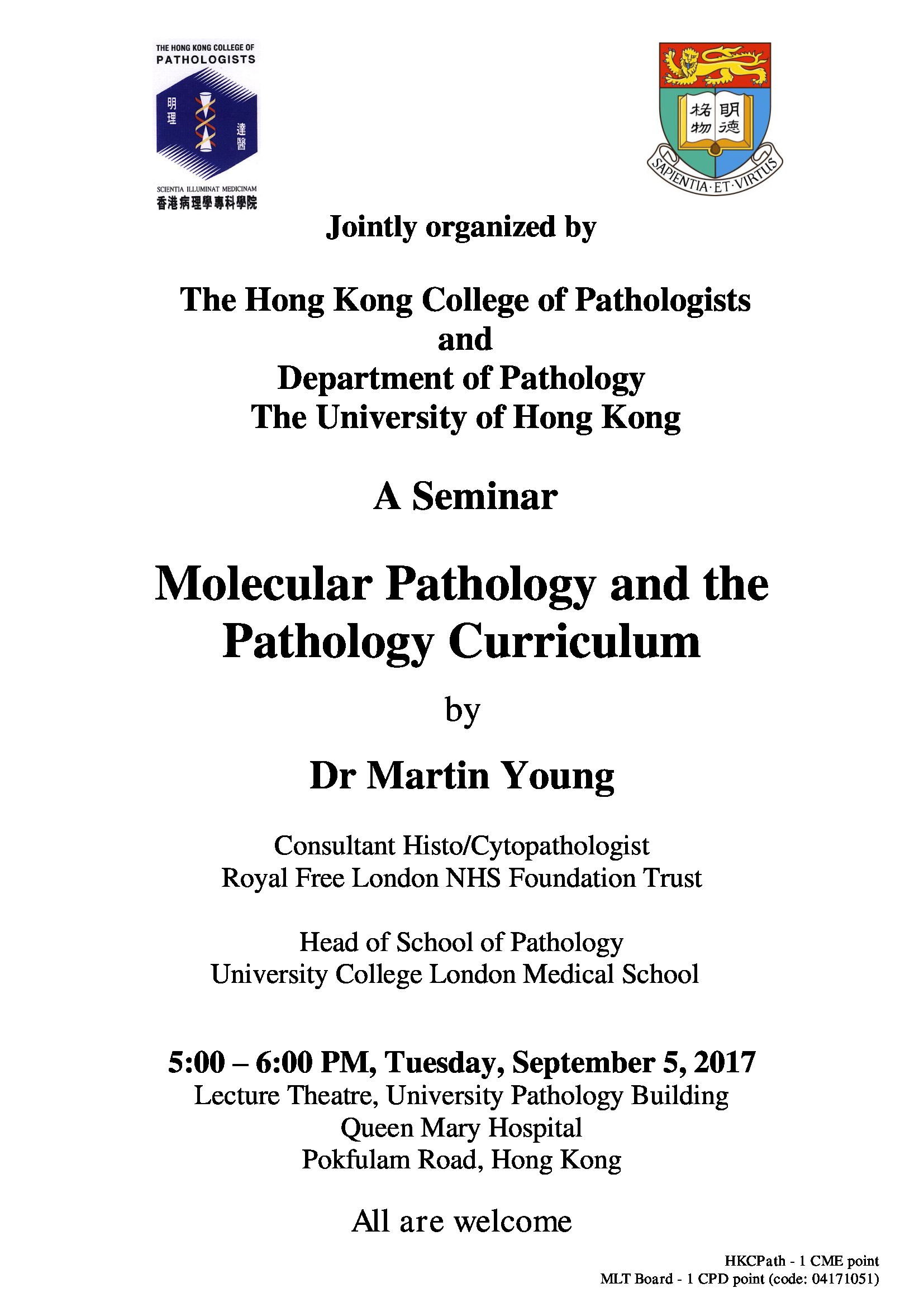 A Seminar  Molecular Pathology and the Pathology Curriculum by Dr Martin Young on 5 Sept (5 pm)