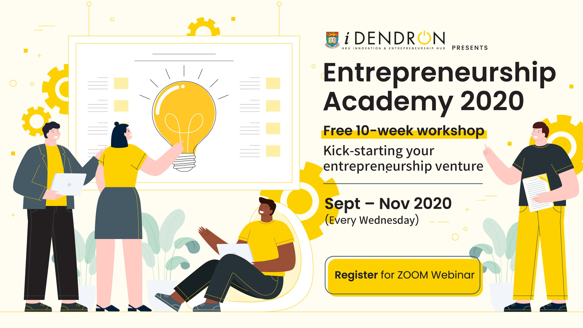 HKU iDendron Presents: Entrepreneurship Academy 2020 今年度的「創業學堂」移師網上逢星期三舉行，記得登記報名！