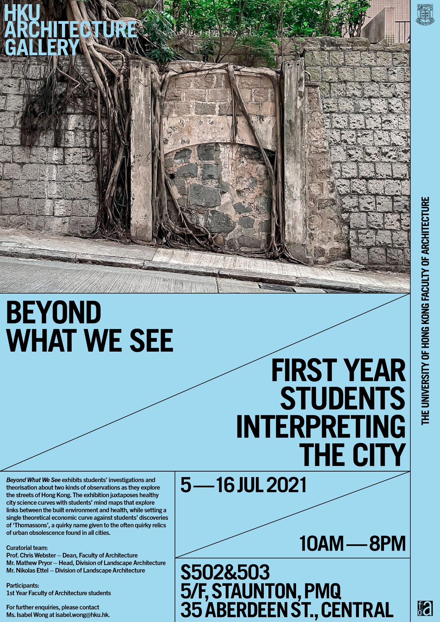 HKU Faculty of Architecture: Beyond What We See – First year students interpreting the city Exhibition @ PMQ 